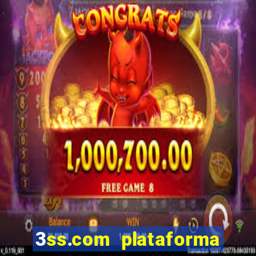 3ss.com plataforma de jogos